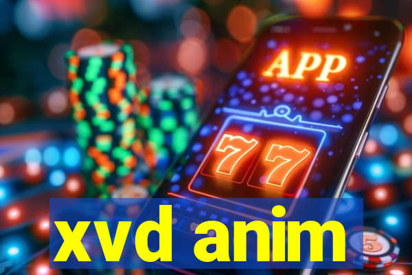 xvd anim